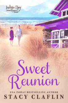 Sweet Reunion (Indigo Bay Sweet Romance Series Book 11)