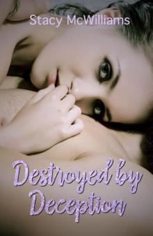 Destroyed by Deception (Amethyst College Saga Book 1)