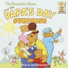 The Berenstain Bears and the Papa's Day Surprise