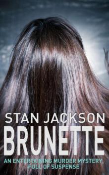 BRUNETTE_an entertaining murder mystery, full of suspense