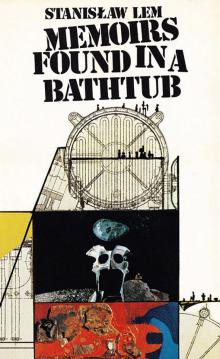 Memoirs Found in a Bathtub Memoirs Found in a Bathtub