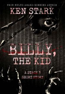 Stage 3 | Short Story | Billy, The Kid Stage 3 | Short Story | Billy, The Kid