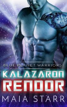 ALIEN ROMANCE: Kalazaron Rendor: SciFi Alien Abduction Invasion Romance (Blue Planet Warriors)