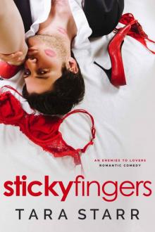 Sticky Fingers: An Enemies To Lovers Romantic Comedy
