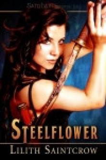 Lilith Saintcrow - Steelflower Chronicles 01