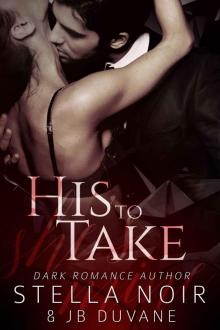 His to Take (She's Mine Book 1)