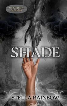 Shade: An MM Human x Shadow Being Paranormal Romance Novella (The Sanctuary)
