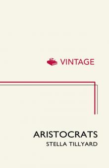 Aristocrats: Caroline, Emily, Louisa and Sarah Lennox 1740 - 1832