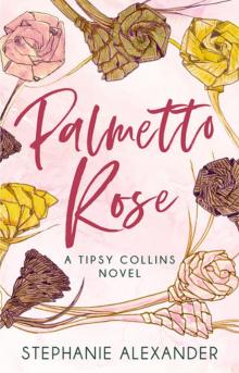Palmetto Rose: a Tipsy Collins Novel