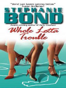 Whole Lotta Trouble