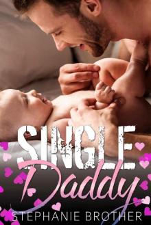 Single Daddy (The Single Brothers Book 1)