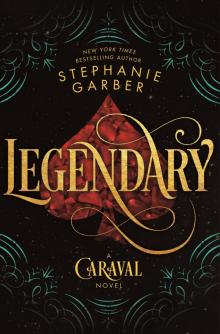 Legendary--A Caraval Novel Legendary--A Caraval Novel