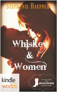 Lone Star Burn_Whiskey & Women
