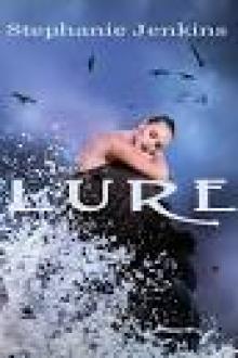 Stephanie Jenkins - [Siren's Call 01] - Lure