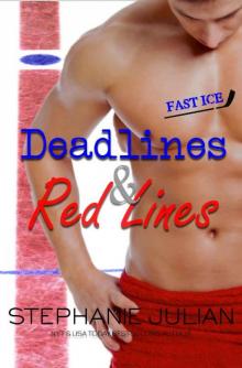 Deadlines & Red Lines: Fast Ice Sports Romance Deadlines & Red Lines: Fast Ice Sports Romance