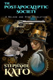 The Post-Apocalyptic Society: A Nelson and Hyde Revolution