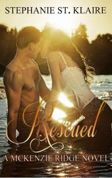 Rescued (A McKenzie Ridge Novel Book 1) Rescued (A McKenzie Ridge Novel Book 1)
