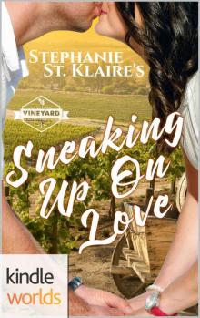 St. Helena Vineyard Series_Sneaking Up on Love