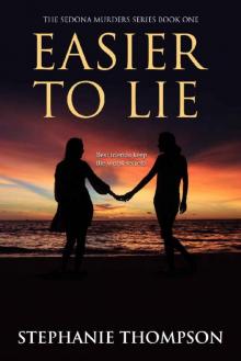 Easier to Lie (The Sedona Murders Series Book 1)