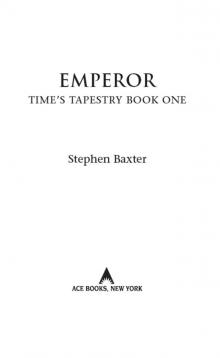 Emperor: Time’s Tapestry Book One Emperor: Time’s Tapestry Book One