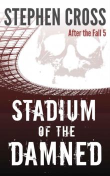 After the Fall (Book 5): Stadium of the Damned