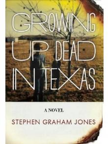 Growing Up Dead in Texas Growing Up Dead in Texas
