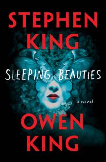 Sleeping Beauties: A Novel Sleeping Beauties: A Novel