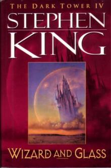 The Dark Tower 4 - Wizard and Glass