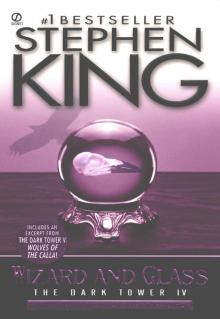 The Dark Tower IV Wizard and Glass The Dark Tower IV Wizard and Glass