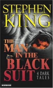 The Man in the Black Suit : 4 Dark Tales The Man in the Black Suit : 4 Dark Tales