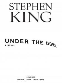 Under the Dome: A Novel
