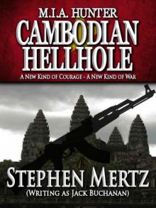 Cambodian Hellhole: M. I. A. Hunter, Book 2