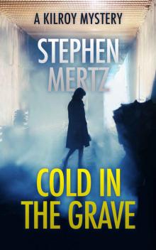 Cold In The Grave_A Kilroy Mystery