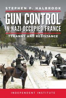 Gun Control in Nazi Occupied-France Gun Control in Nazi Occupied-France