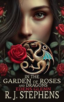 In The Garden of Roses & Dragons: Eden's Glenn