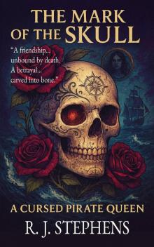 The Mark of the Skull: A Cursed Pirate Queen