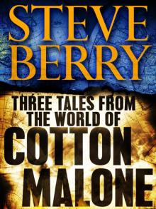 Three Tales From the World of Cotton Malone Three Tales From the World of Cotton Malone