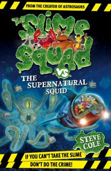 Slime Squad vs. the Supernatural Squid