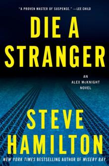 Die a Stranger: An Alex McKnight Novel