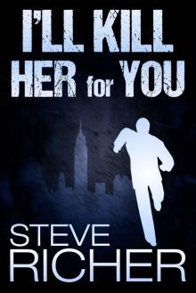 I'll Kill Her for You