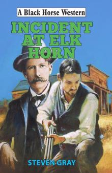 Incident at Elk Horn Incident at Elk Horn