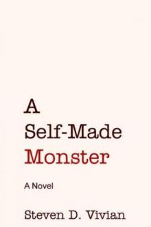 A Self Made Monster A Self Made Monster