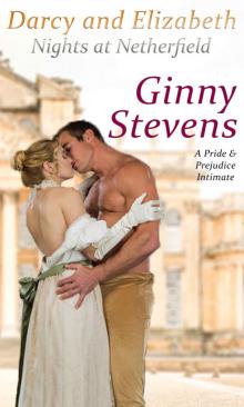 Darcy and Elizabeth_Nights at Netherfield