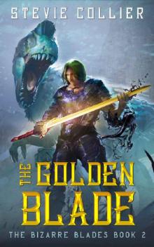 The Golden Blade (The Bizarre Blades Book 2)