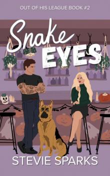 Snake Eyes (Out of His League Book 2)
