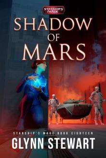 Shadow of Mars: Starship's Mage Book Eighteen Shadow of Mars: Starship's Mage Book Eighteen