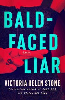 Bald-Faced Liar: A Novel
