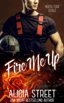 Fire Me Up: North Fork Series