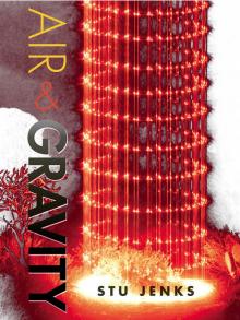 Air & Gravity: Book Two in the Step Zero series.