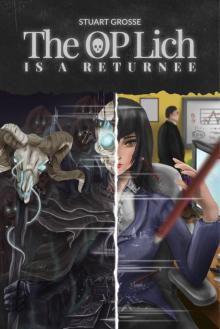 The OP Lich is a Returnee: Omnibus 4 (Books 13-16) (Lich Returnee)